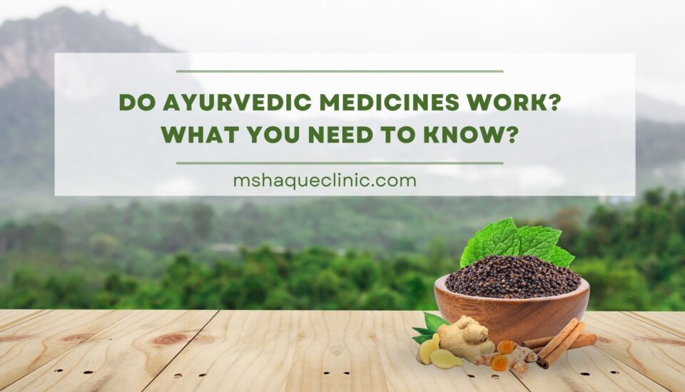 Do Ayurvedic Medicines Work?