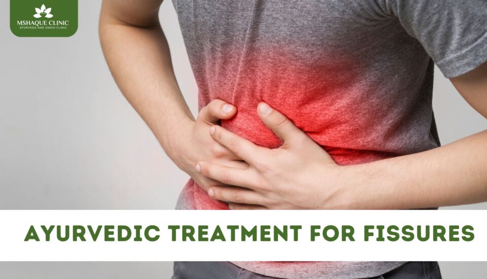 Ayurvedic treatment for fissures