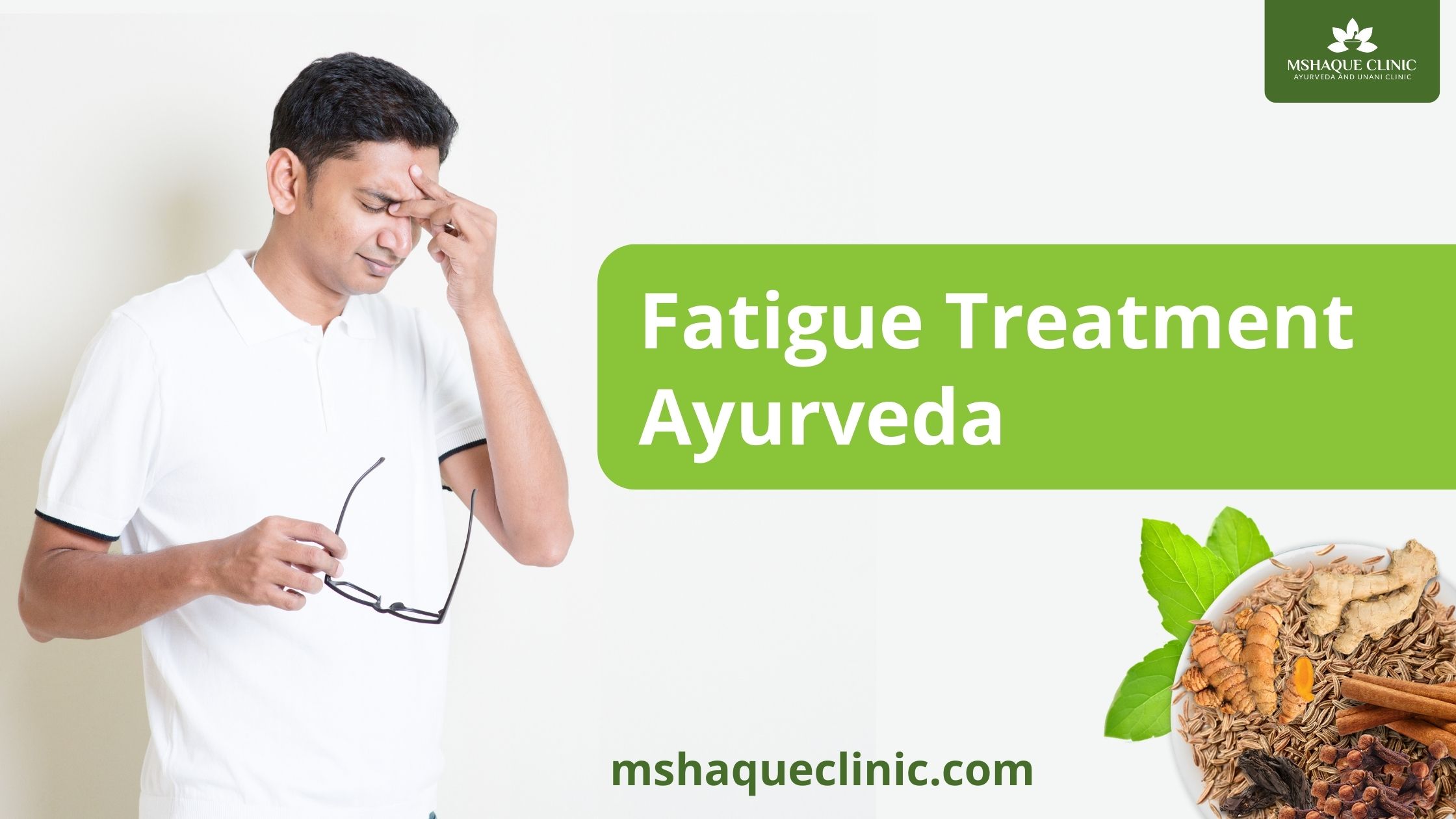 Fatigue Treatment Ayurveda - Everything You Need To Know - MSHaque