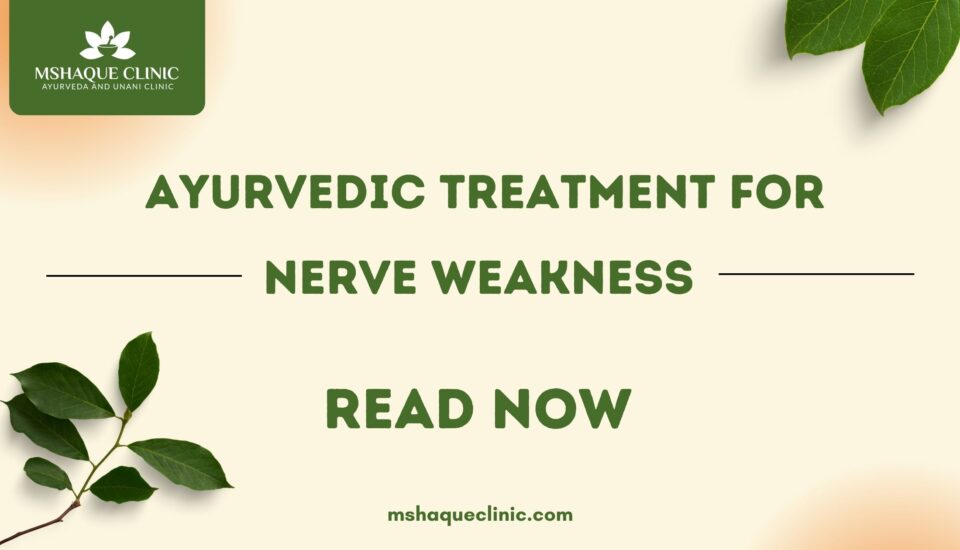 Ayurvedic treatment for nerve weakness