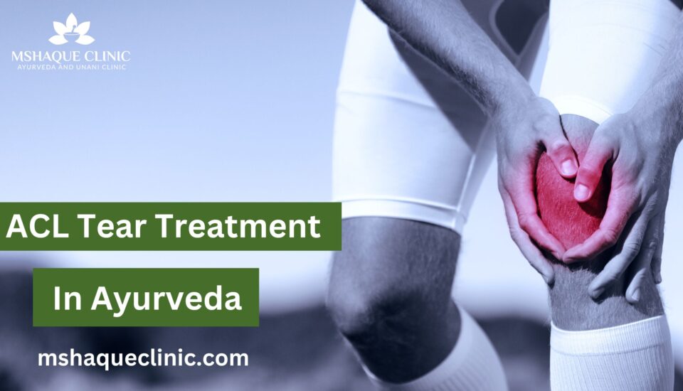 ACL Tear Treatment In Ayurveda