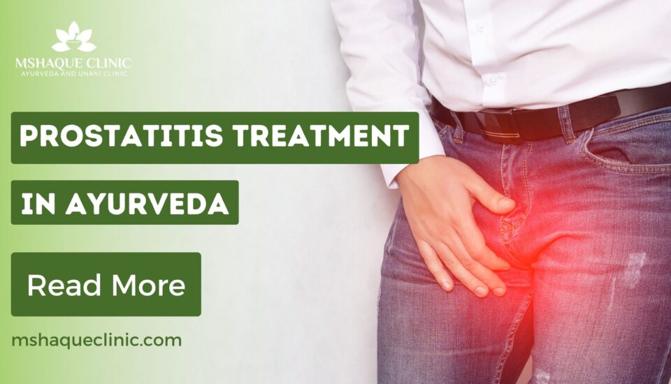 Prostatitis Treatment In Ayurveda