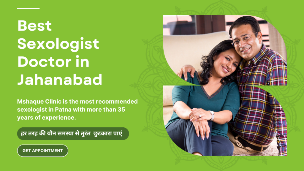 Best Sexologist Doctor In Jehanabad - MSHaque