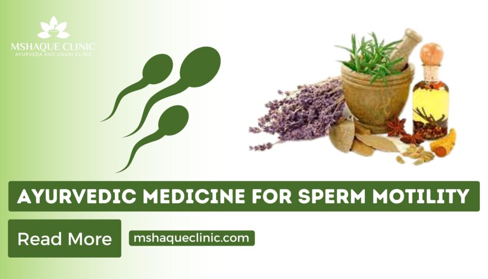 Ayurvedic Medicine For Sperm Motility