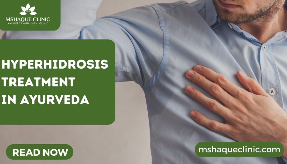 Hyperhidrosis Treatment In Ayurveda