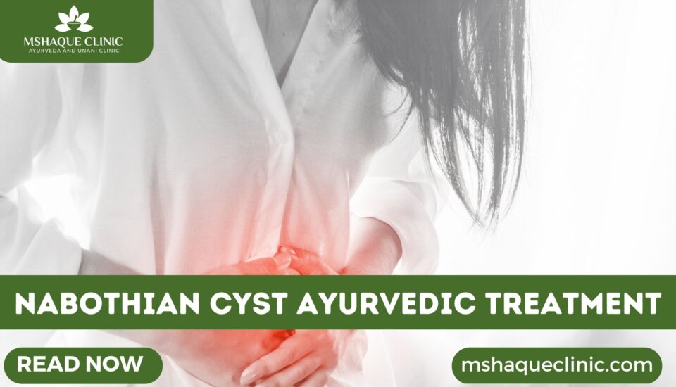 Nabothian Cyst Ayurvedic Treatment