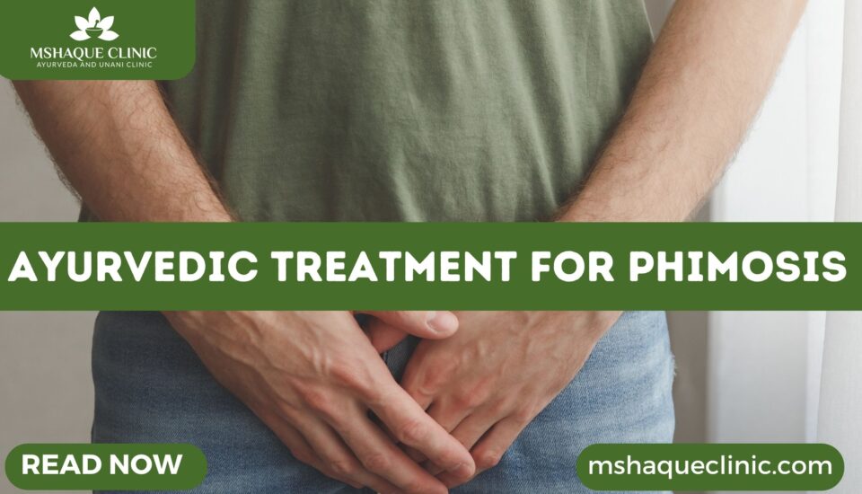 Ayurvedic Treatment For Phimosis