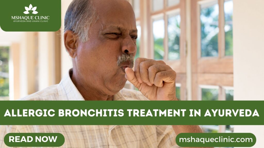 Allergic Bronchitis Treatment In Ayurveda- All You Need To Know