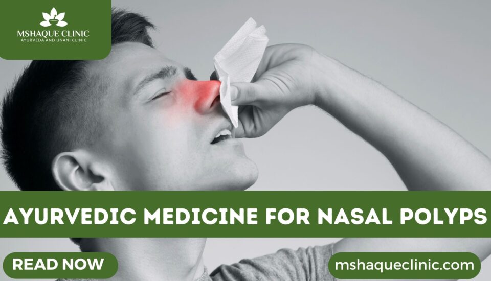 Ayurvedic Medicine For Nasal Polyps