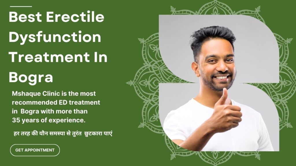 Best Erectile Dysfunction Treatment In Bogra MSHaque