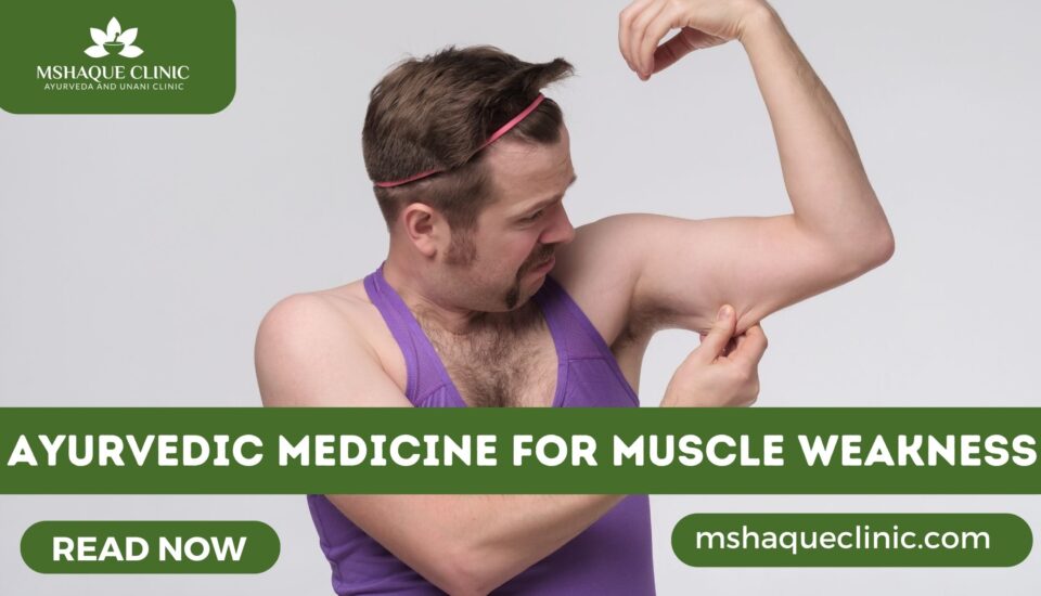 Ayurvedic Medicine For Muscle Weakness