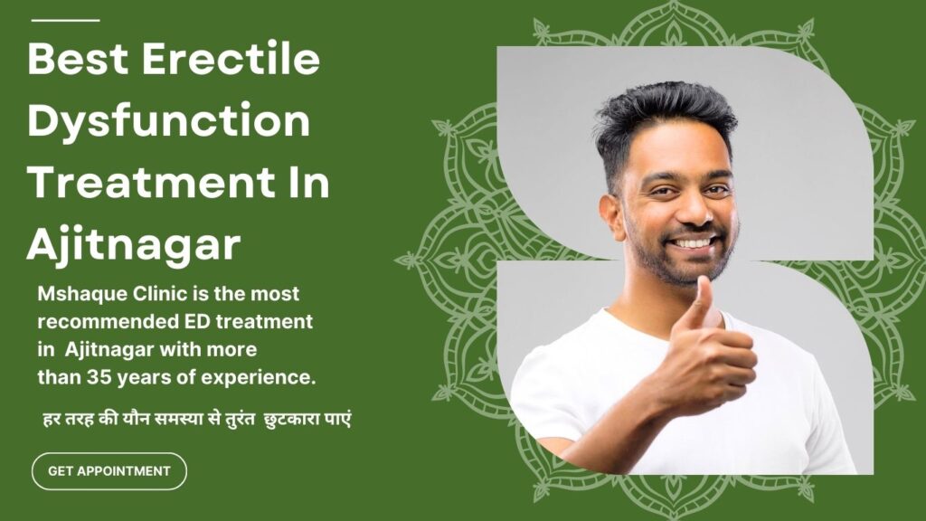 Best Erectile Dysfunction Treatment In Ajitnagar