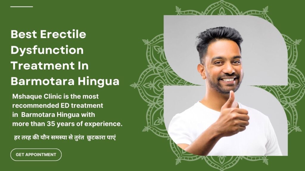 Best Erectile Dysfunction Treatment In Barmotara Hingua