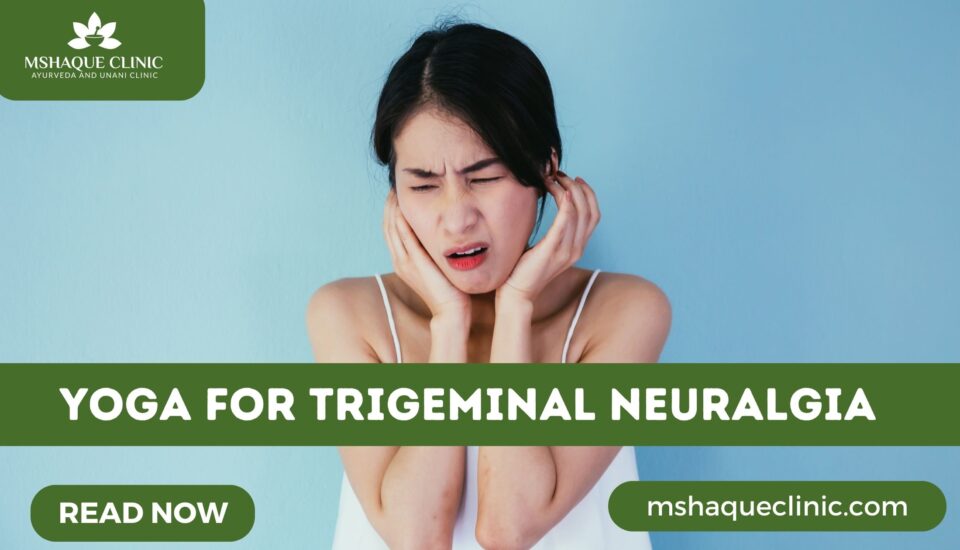 Yoga For Trigeminal Neuralgia