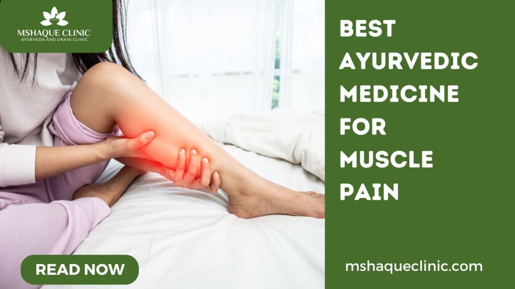 best-ayurvedic-medicine-for-muscle-pain-all-you-need-to-know