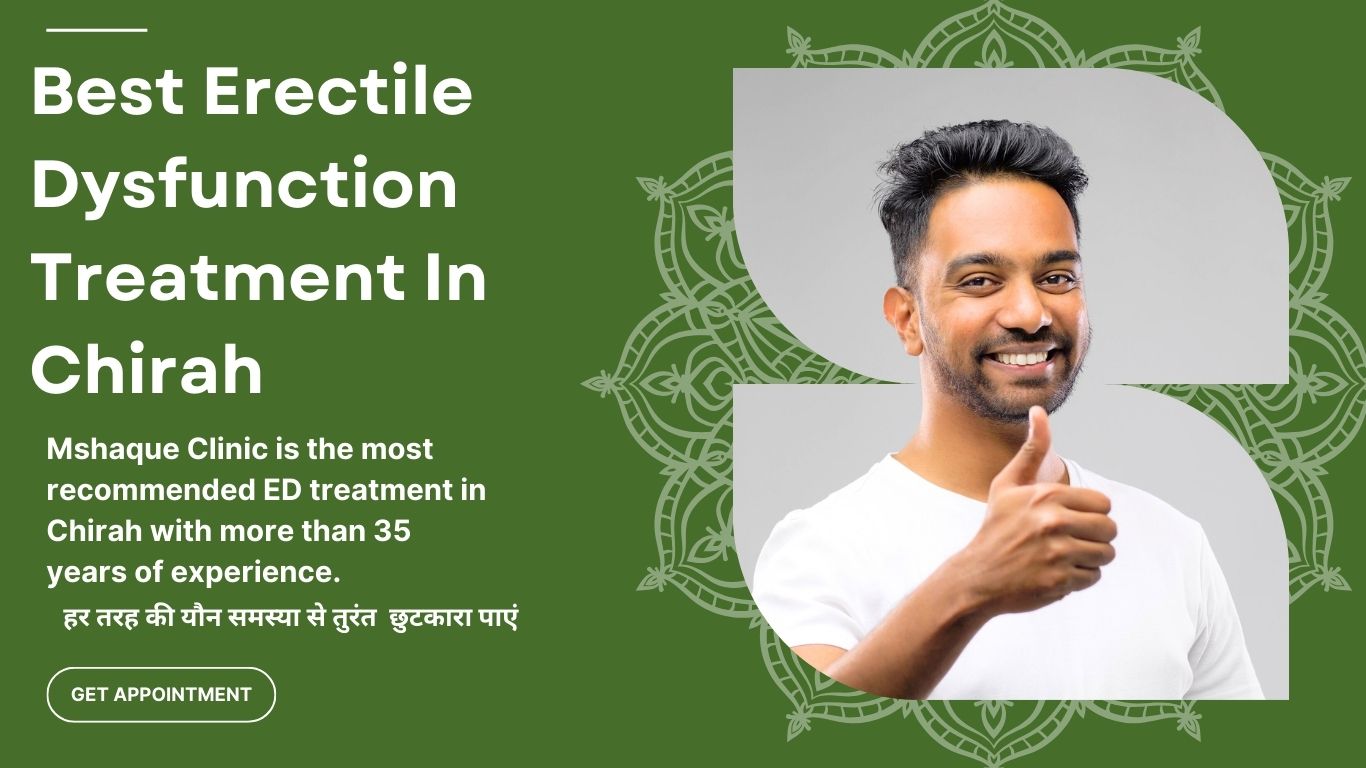 Best Erectile Dysfunction Treatment In Chirah MSHaque