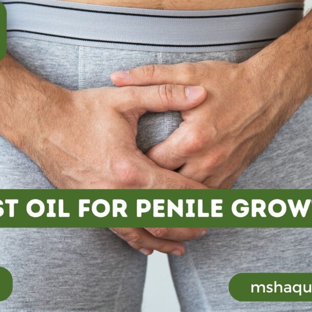 Best Oil For Penile Growth