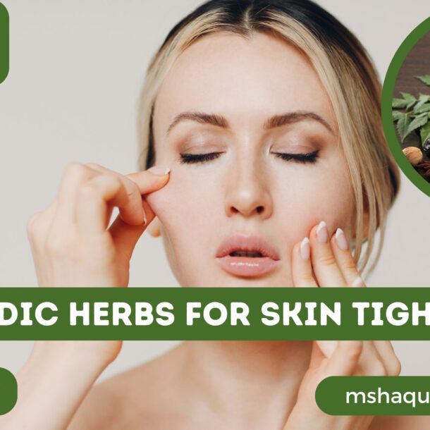 Ayurvedic Herbs For Skin Tightening