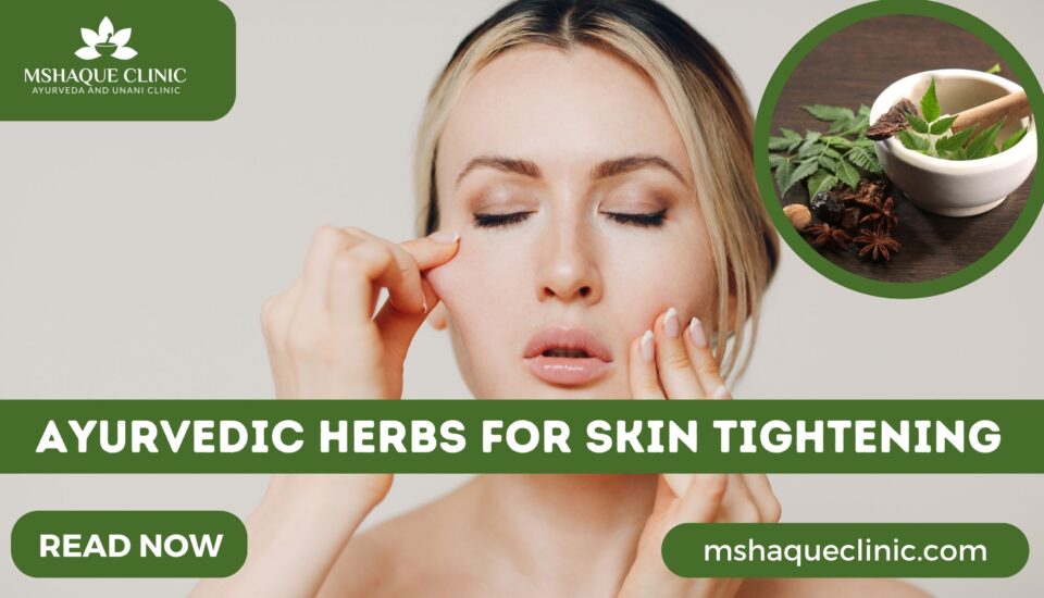 Ayurvedic Herbs For Skin Tightening