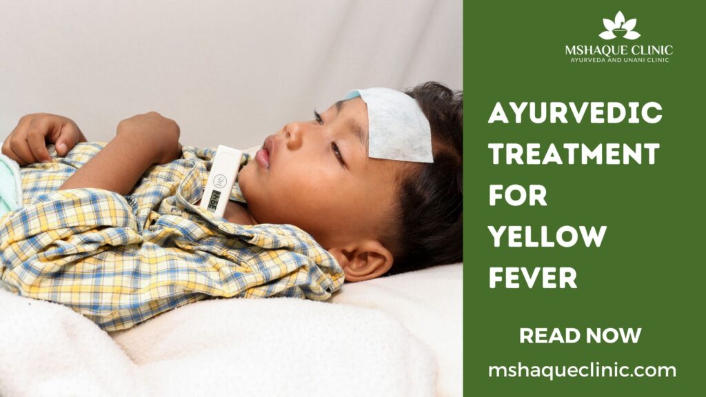 Ayurvedic Treatment For Yellow Fever