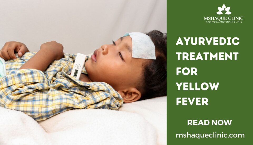 Ayurvedic Treatment For Yellow Fever