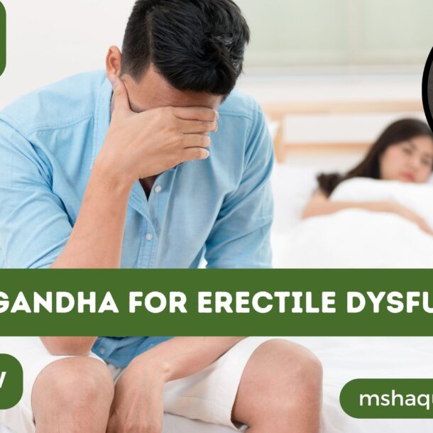 Ashwagandha For Erectile Dysfunction