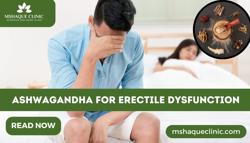 Ashwagandha For Erectile Dysfunction