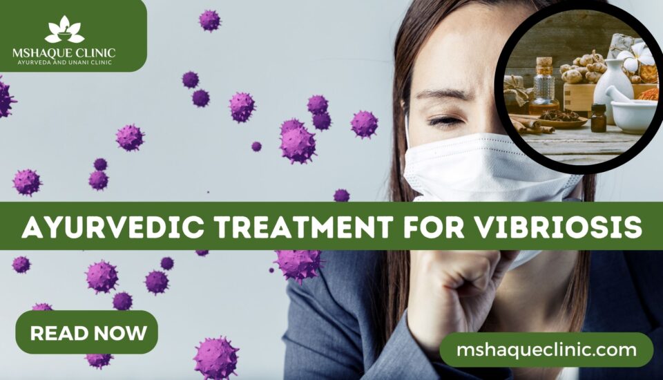 Ayurvedic Treatment For Vibriosis