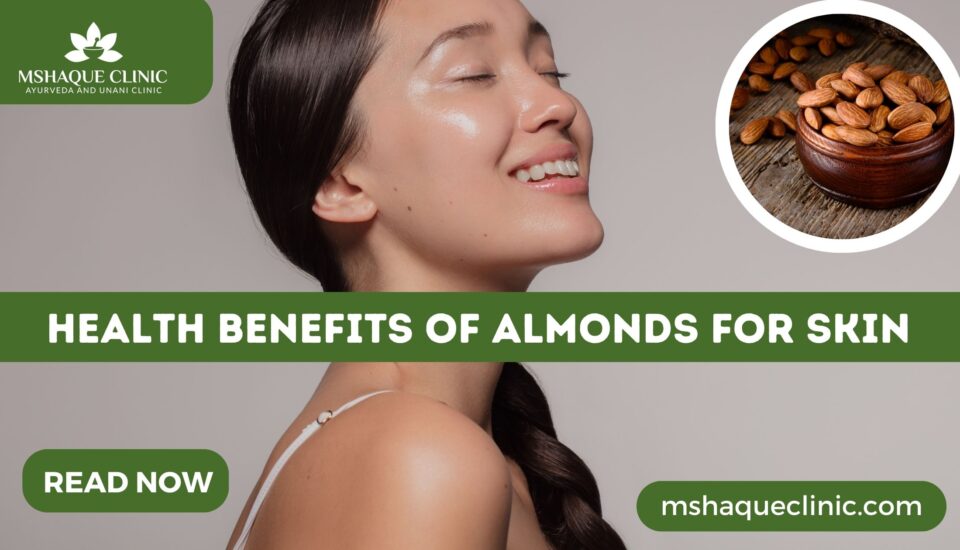 Health Benefits Of Almonds For Skin