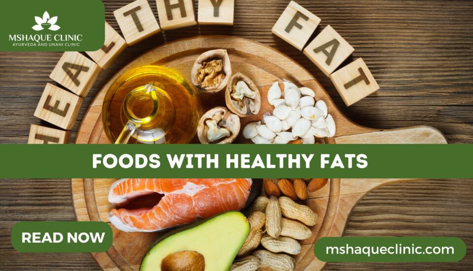 Foods With Healthy Fats