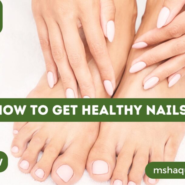 How To Get Healthy Nails