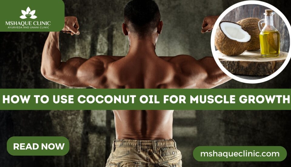 How To Use Coconut Oil For Muscle Growth