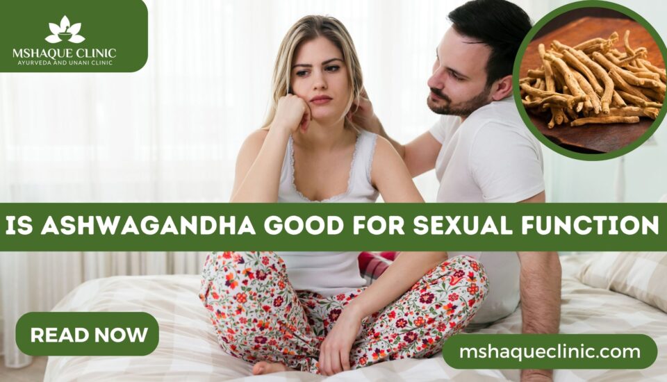 Is Ashwagandha Good For Sexual Function