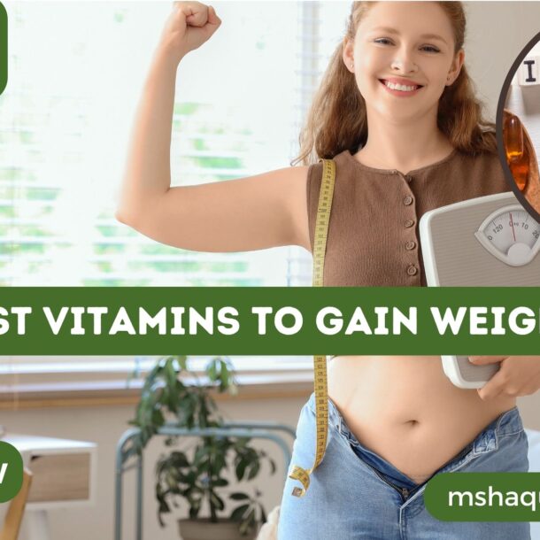 Best Vitamins To Gain Weight