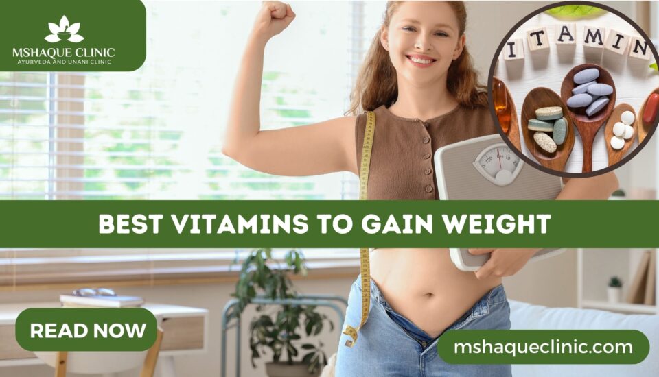 Best Vitamins To Gain Weight