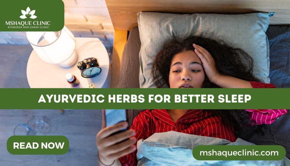 Ayurvedic Herbs For Better Sleep