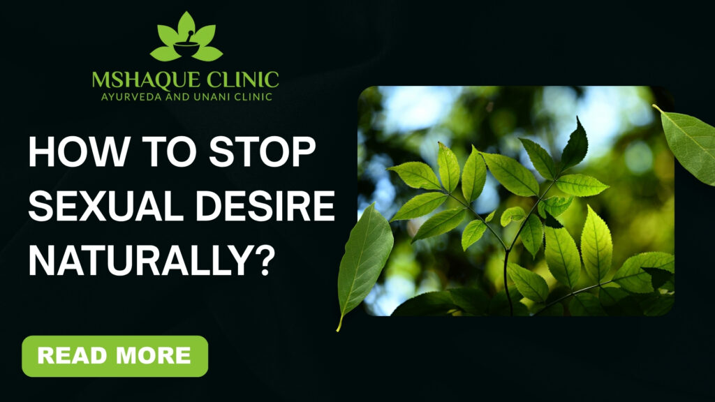 How to stop sexual desire naturally?