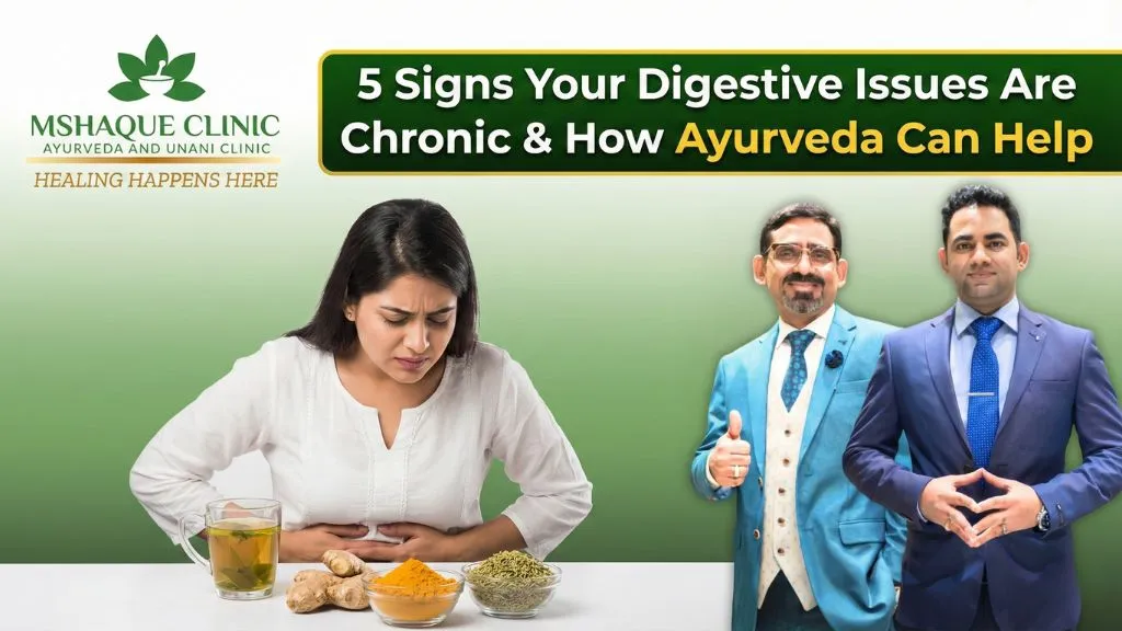 5 Signs Your Digestive Issues Are Chronic & How Ayurveda Can Help