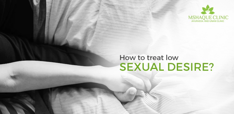 How to treat low sexual desire? | Ayurvedic Treatment | MSHaque Clinic