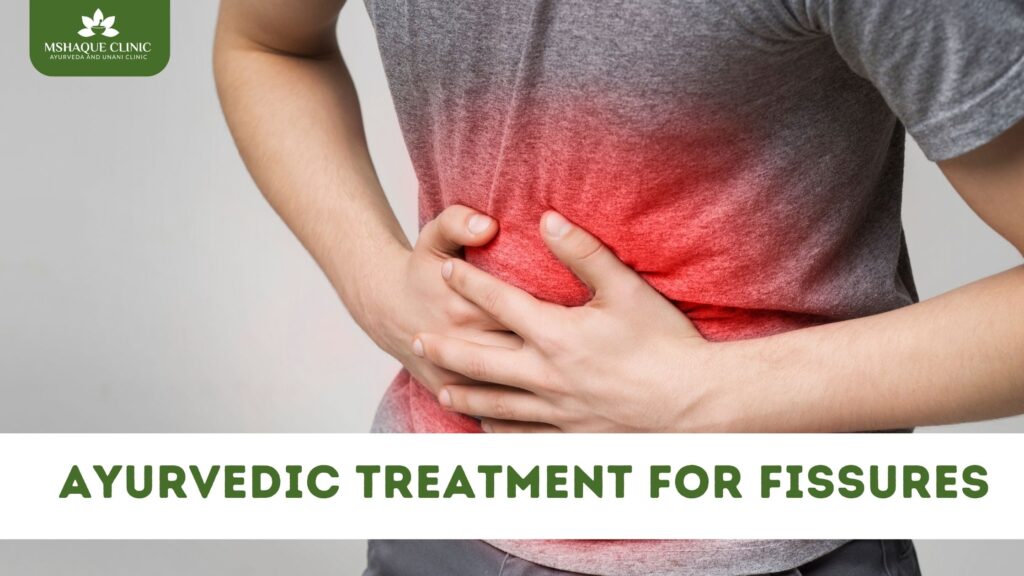 Ayurvedic treatment for fissures