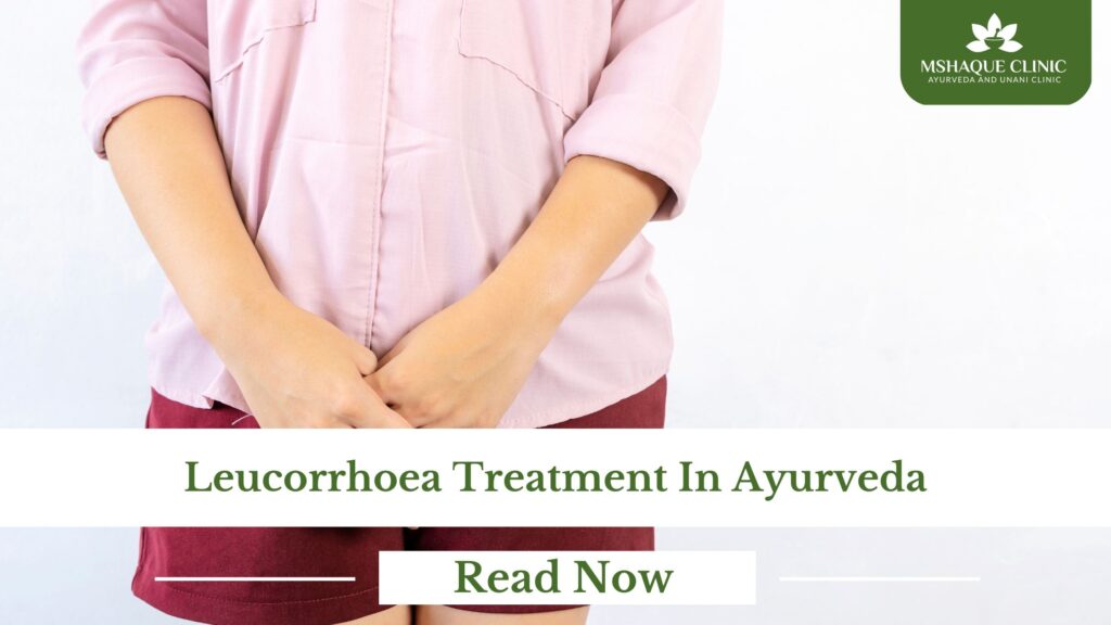 Leucorrhoea Treatment In Ayurveda