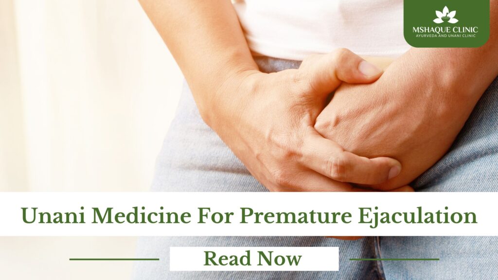 Unani Medicine For Premature Ejaculation