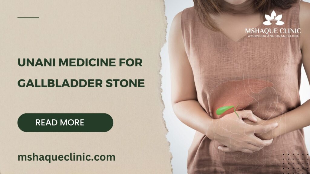 Unani Medicine For Gallbladder Stone
