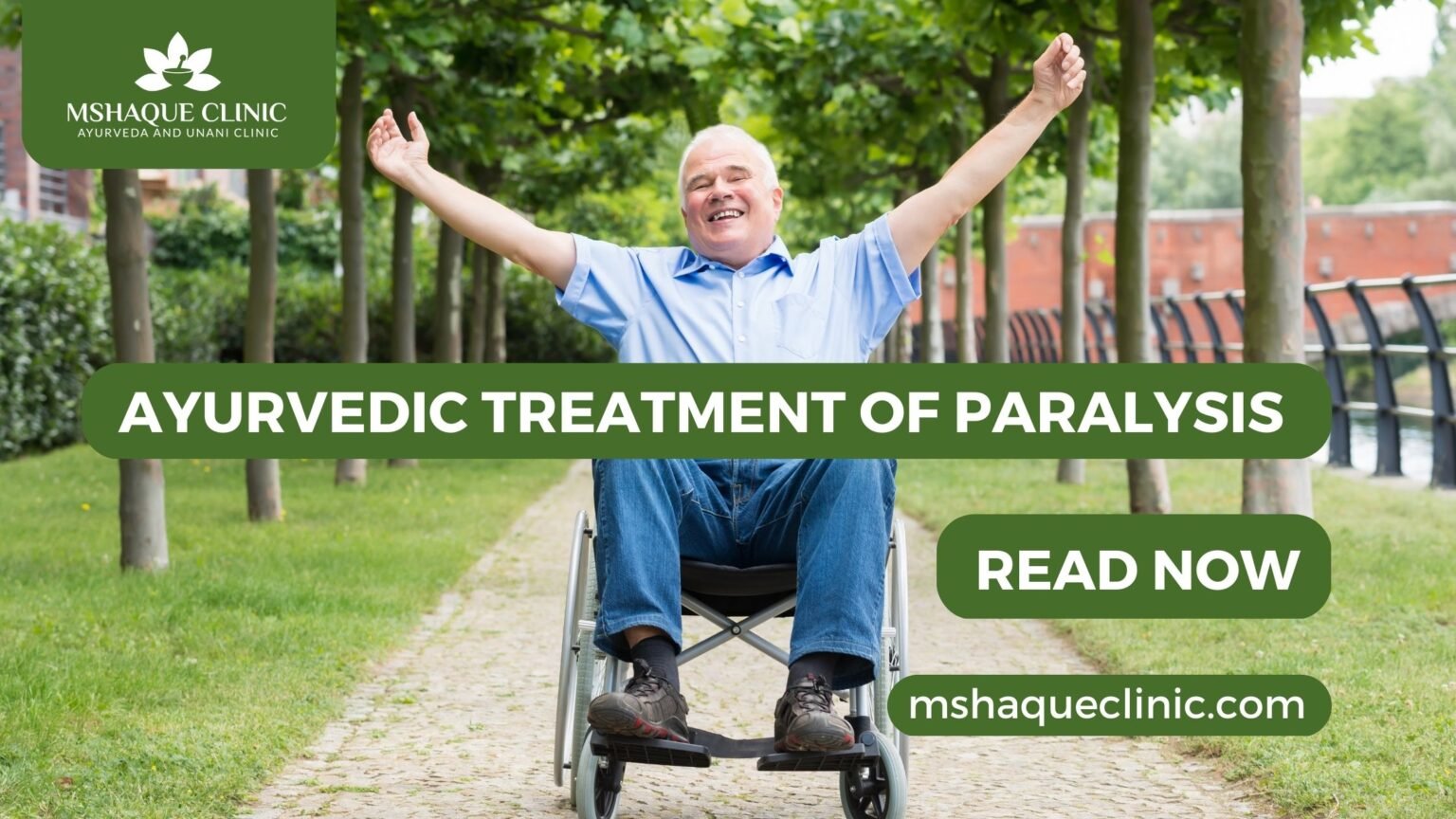 Parayasis Ayurvedic Treatment of Paralysis- All You Need To Know - MSHaque Clinic