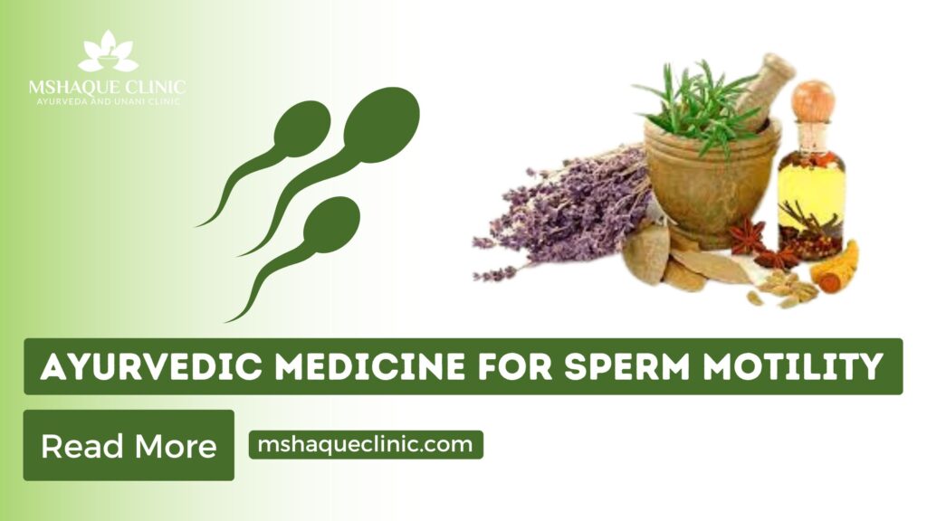 Ayurvedic Medicine For Sperm Motility
