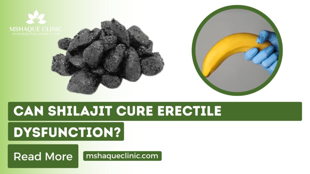 Can Shilajit Cure Erectile Dysfunction