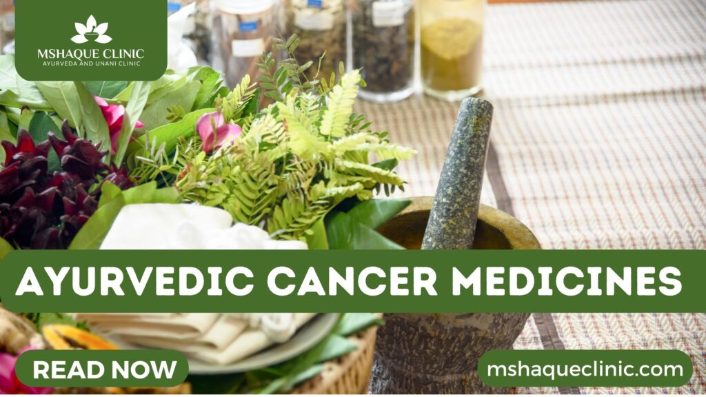 Ayurvedic Cancer Medicines