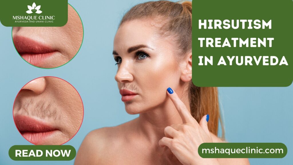Hirsutism Treatment In Ayurveda