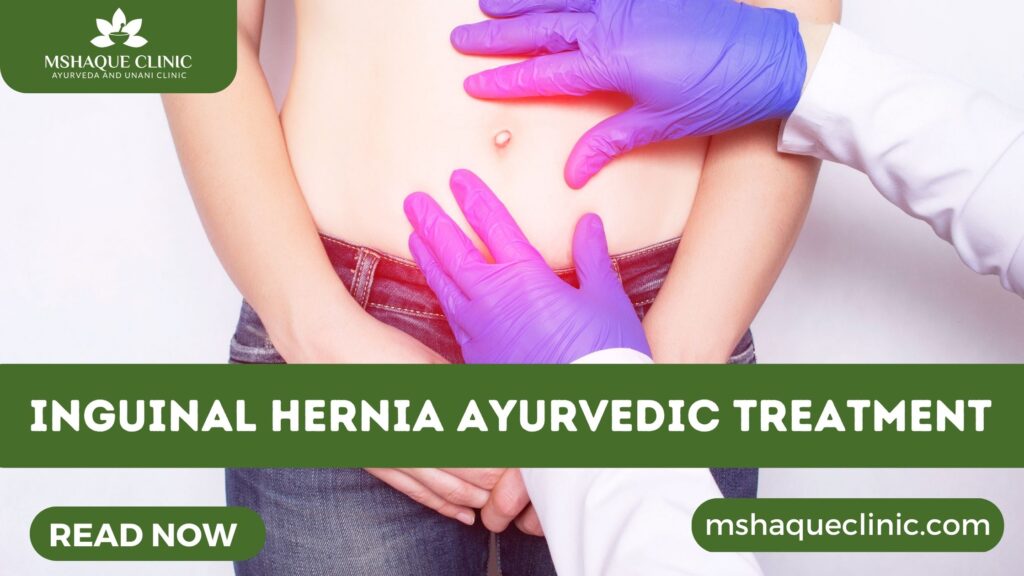 Inguinal Hernia Ayurvedic Treatment