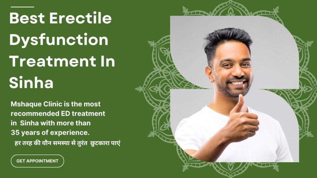 Best Erectile Dysfunction Treatment In Sinha